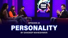 #22 Brainstorming on PERSONALITY with Sandeep Maheshwari